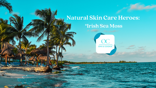 Natural Skin Care Heroes: Irish Sea Moss
